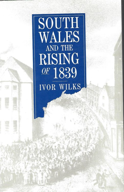 South Wales & the Rising of 1839 (Croom Helm Studies in Society and History)