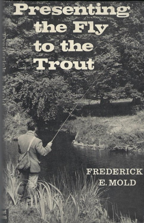 Presenting the Trout to the Fly