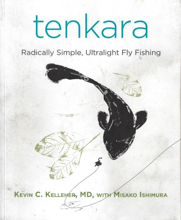 Tenkara: Radically Simple, Ultralight Fly Fishing