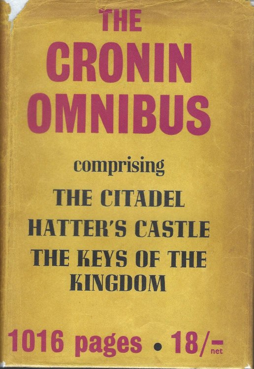 The Cronin Omnibus Comprising: The Citadel, Hatter's Castle, The Keys of the Kingdom