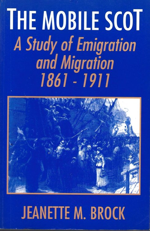 The Mobile Scot: Emigration and Migration, 1861-1911