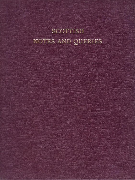 Scottish Notes and Queries,Third Series, Vol VI