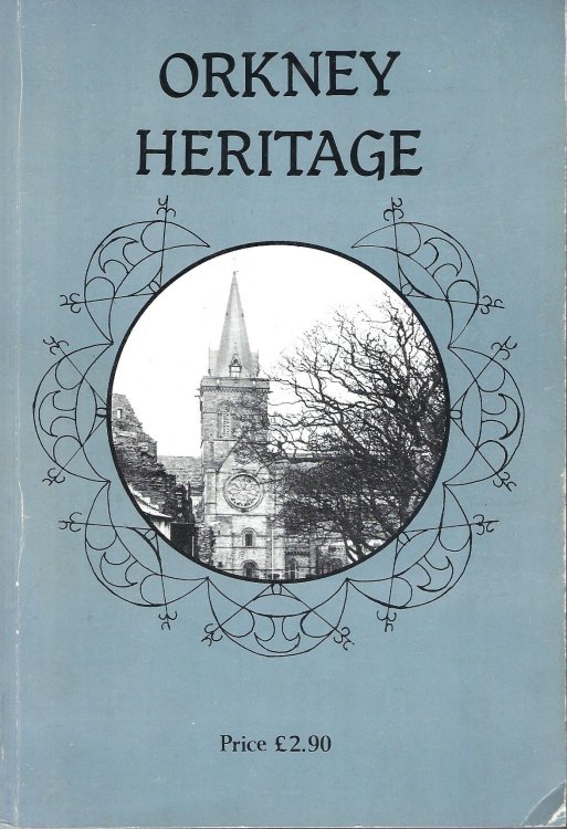 Orkney Heritage Volume 1