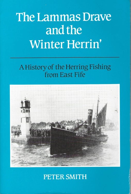 The Lammas Drave and the Winter Herrin': A History of the Herring Fishing from East Fife