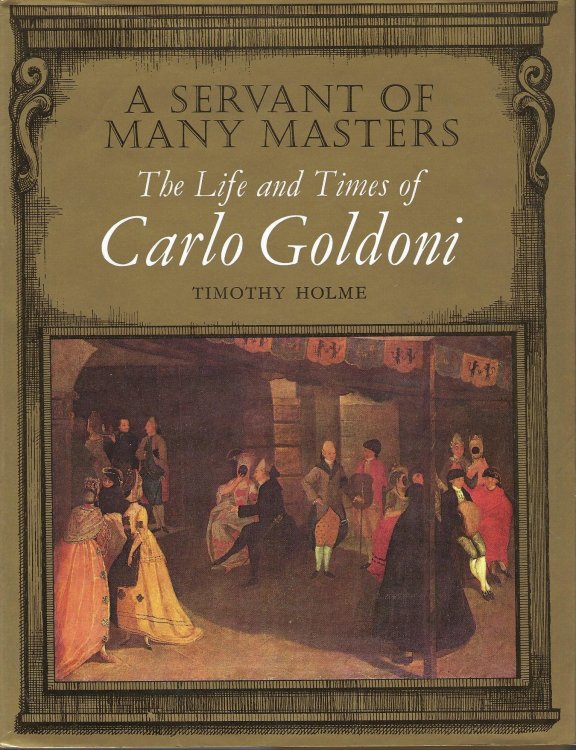 A Servant of Many Masters: The Life and Times of Carlo Goldoni