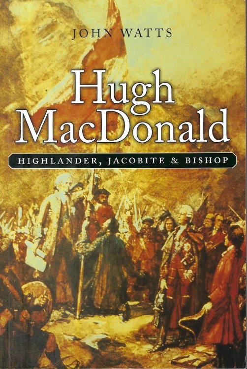 Hugh MacDonald: Highlander, Jacobite & Bishop