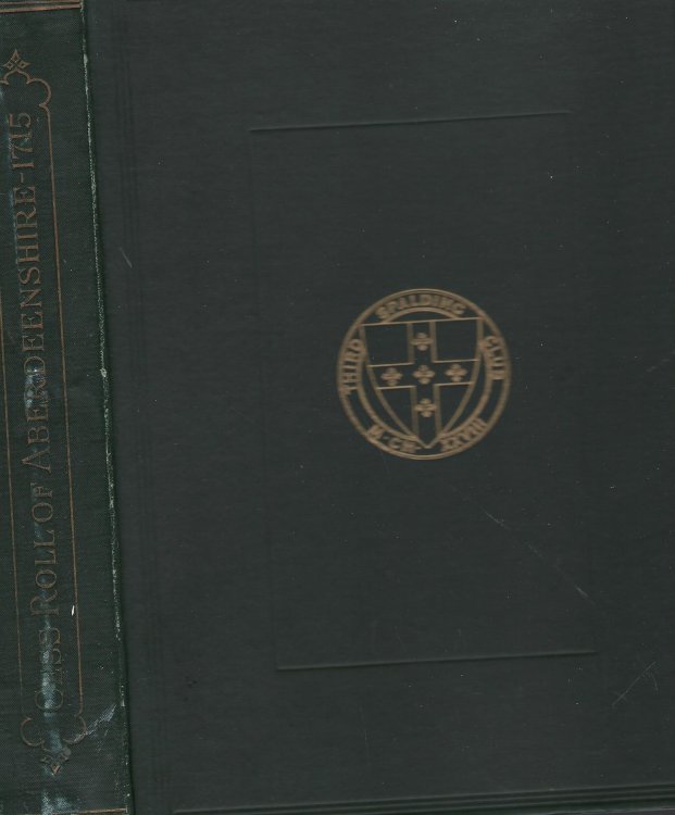 The Jacobite Cess Roll for the County of Aberdeen in 1715.