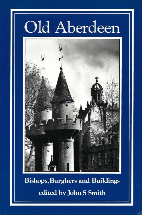 Old Aberdeen: An Historical Guide