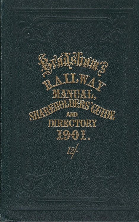 Bradshaw's Railway Manual, Shareholder's Guide and Official Directory for 1901, Volume L111