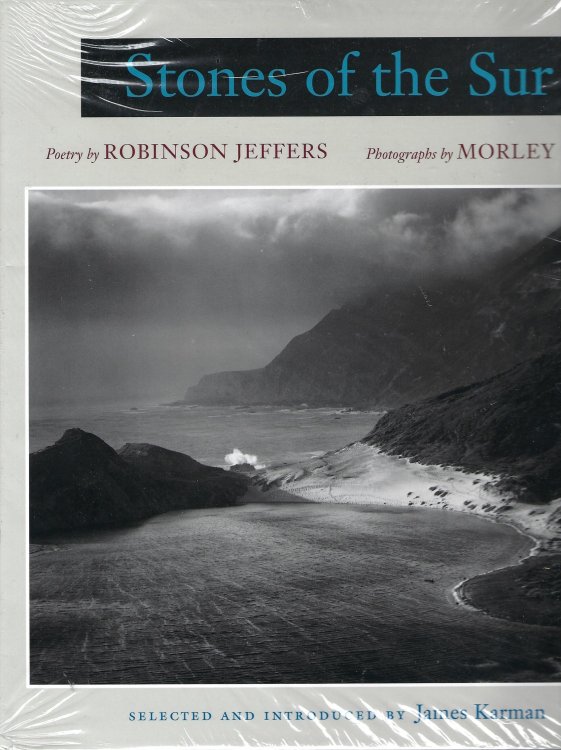 Stones of the Sur: Poetry by Robinson Jeffers, Photographs by Morley Baer