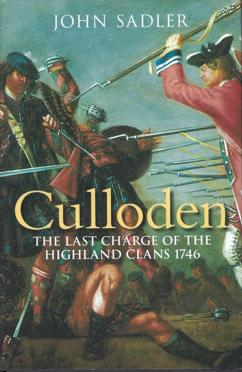 Culloden: The Last Charge of the Highland Clans 1746