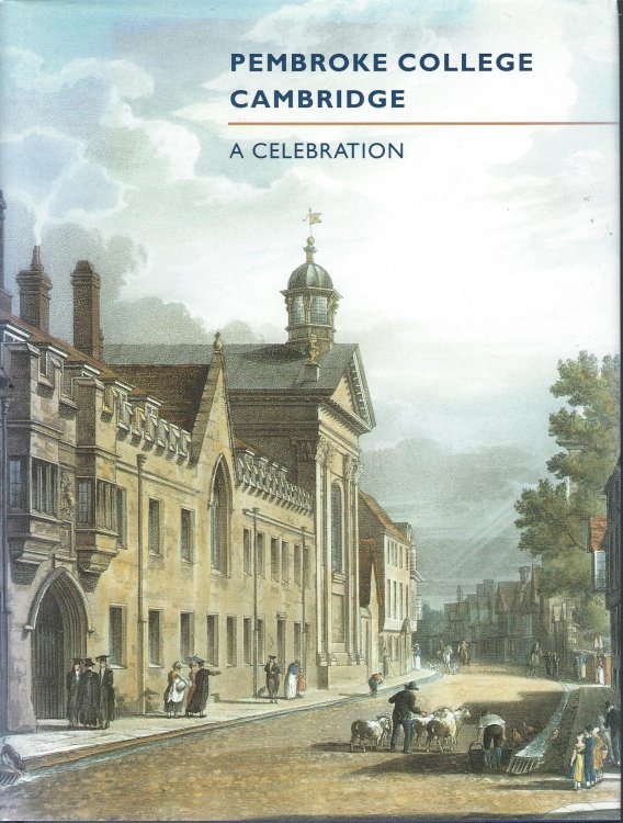 Pembroke College Cambridge A Celebration