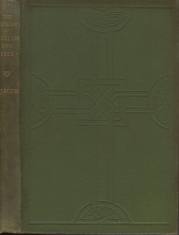 The Social and Economic Condition of the Highlands of Scotland since 1800