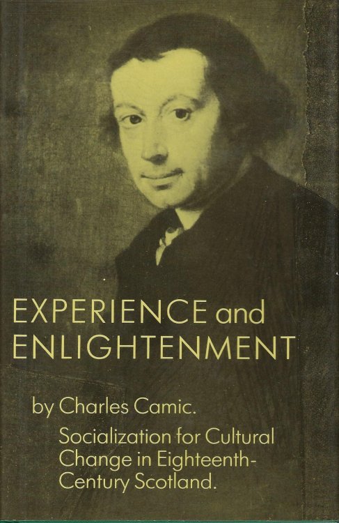 Experience and Enlightenment: Socialization for Cultural Change in Eighteenth Century Scotland