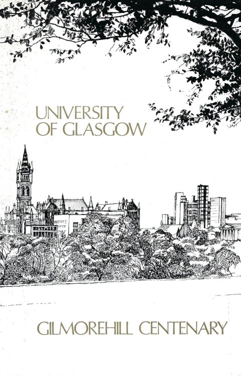 University of Glasgow: Gilmorehill Centenary 1870 - 1970