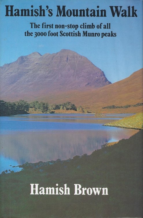 Hamish's Mountain Walk:The First non-stop climb of all 300 foot Scottish Munro peaks
