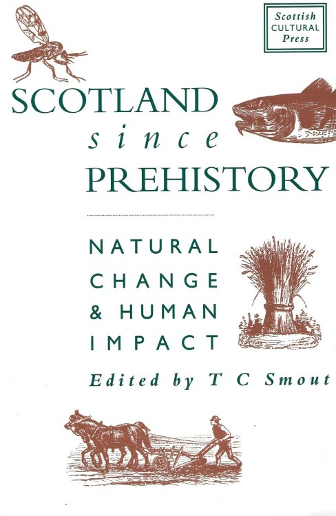 Scotland Since Prehistory: Natural Change & Human Impact