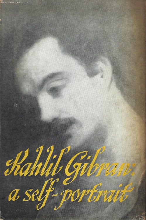 Kahlil Gibran: A Self-Portrait