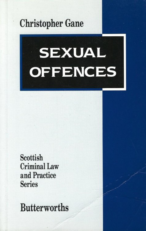 Sexual Offences (Scottish Criminal Law and Practice Series)