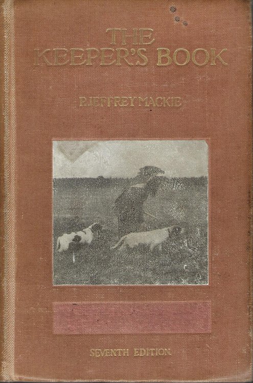 The Keeper's Book: A Guide to the Duties of the Gamekeeper.