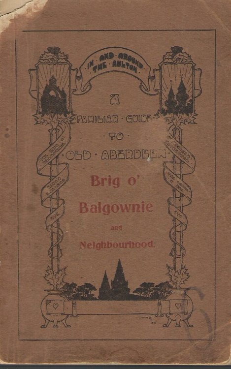 Popular Guide to Old Aberdeen Brig o' Balgownie St Machar Cathedral King's College and Neighbourhood