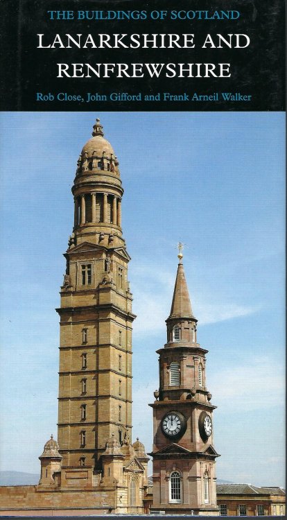 Lanarkshire and Renfrewshire: The Buildings of Scotland