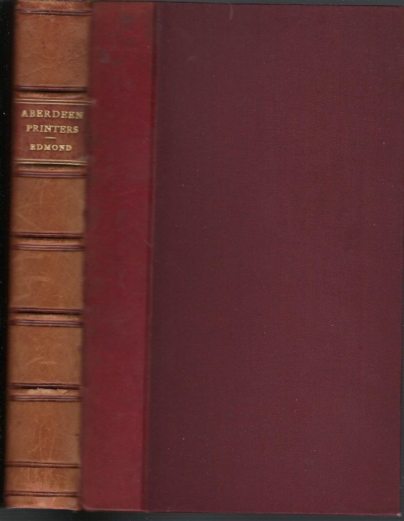 The Aberdeen Printers Edward Raban to James Nicol