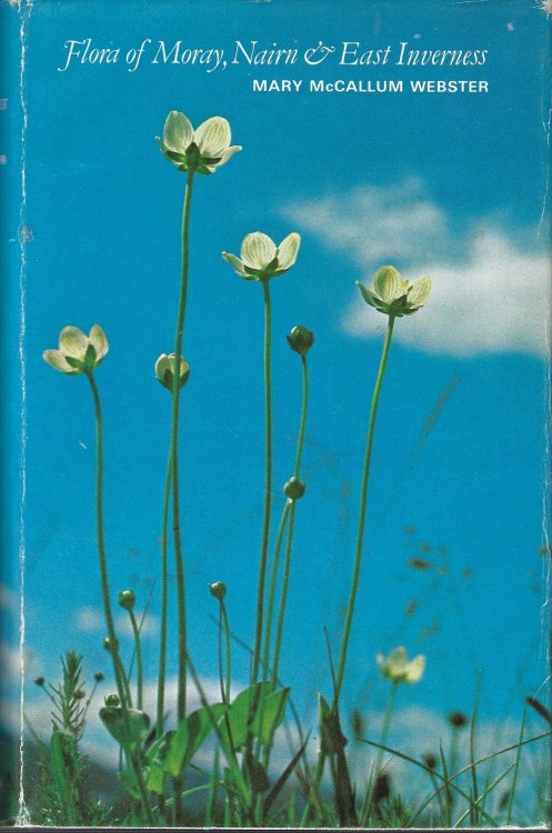 Flora of Moray, Nairn & East Inverness: Botanical vice-counties 95 Elgin and 96 Easterness.