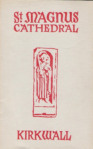 The Story of St. Magnus Cathedral, Kirkwall.