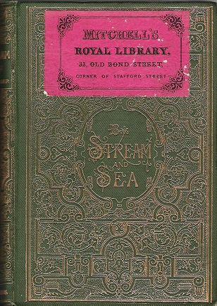 By Stream and Sea: A Book for Wanderers and Anglers.