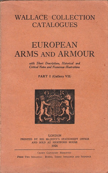 European Arms and Armour; with Short Descriptions, Historical and Critical Notes and Numerous Illustrations.