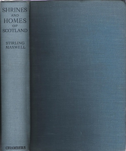 Shrines and Homes of Scotland.