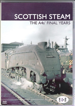 Archive Series Volume 14 Scottish Steam: The A4's Final Years.