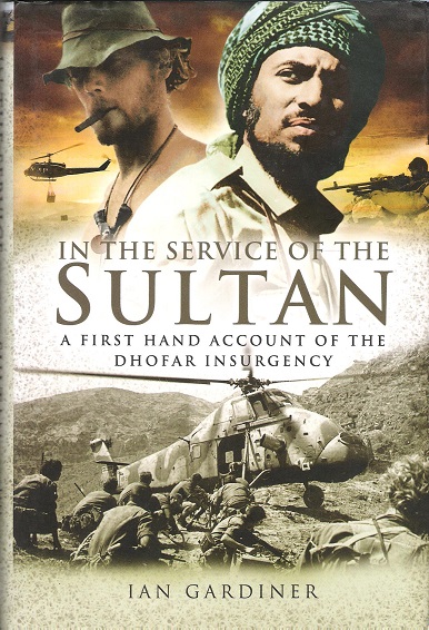 In the Service of the Sultan: A First Hand Account of the Dhofar Insurgency.