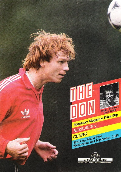 The Don. Matchday Magazine. Aberdeen v. Celtic. Skol Cup Round Four Wed. 3rd September 1986.