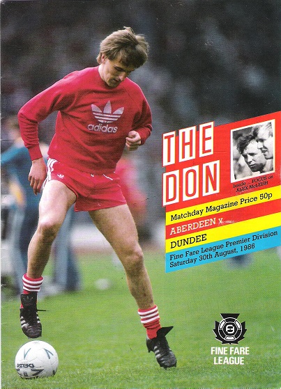The Don. Matchday Magazine. Aberdeen v. Dundee, Fine Fare League Premier Division Sat. 30th August 1986.
