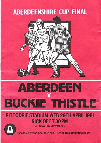 Aberdeenshire Cup Final Aberdeen v. Buckie Thistle. Pittodrie Stadium Wednesday 29th April 1981.