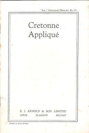 A.L. Handicraft Booklet No.21: Cretonne Appliqu.