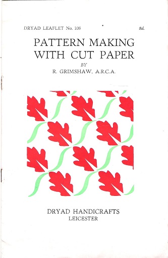 Dryad Leaflet No.108: Pattern Making with Cut Paper.