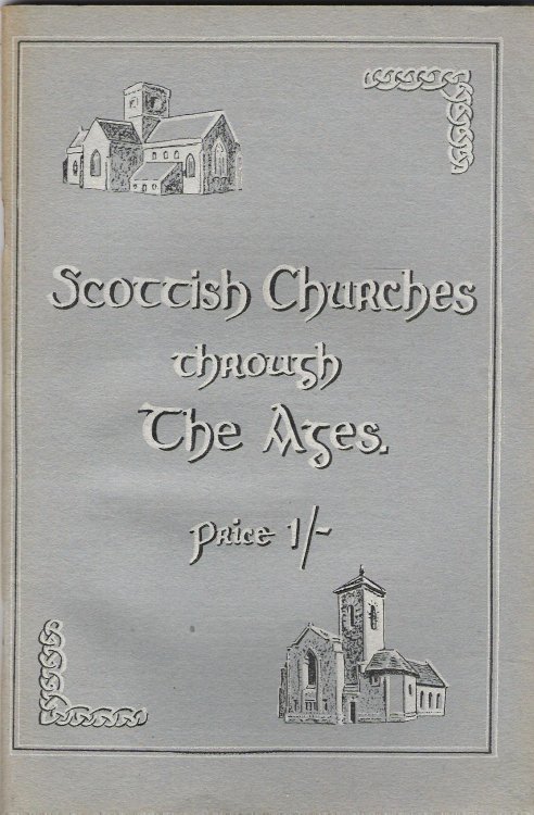 Scottish Churches Through the Ages.