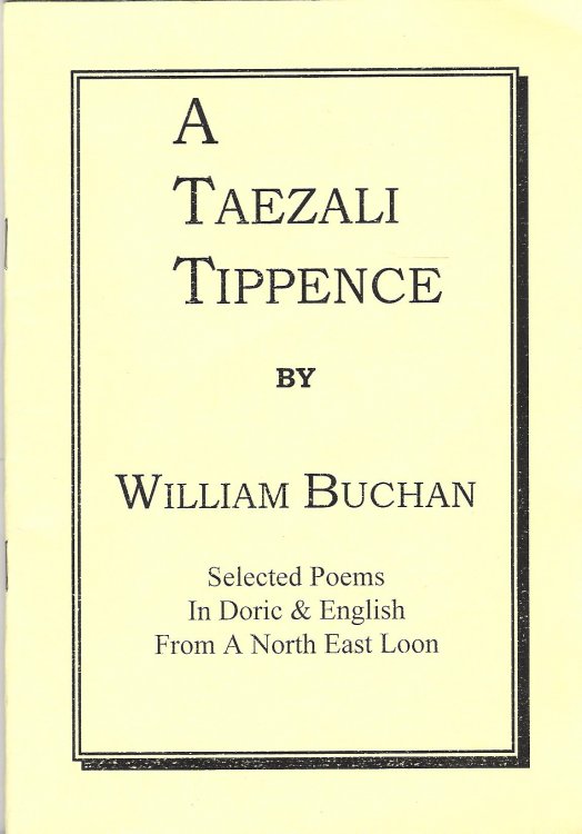 A Taezali Tippence: Selected Poems in Doric & English from a North East Loon.