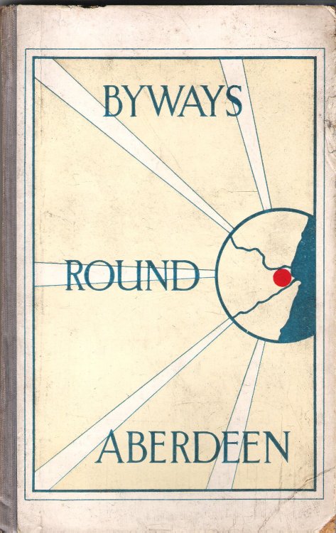 Byways Round Aberdeen.