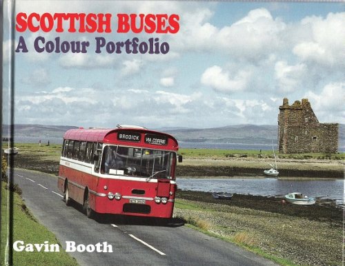 Scottish Buses: A Colour Portfolio.
