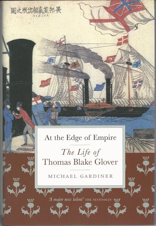 At the Edge of Empire: The Life of Thomas Blake Glover.