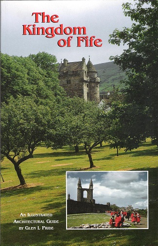 The Kingdom of Fife: An Illustrated Architectural Guide.