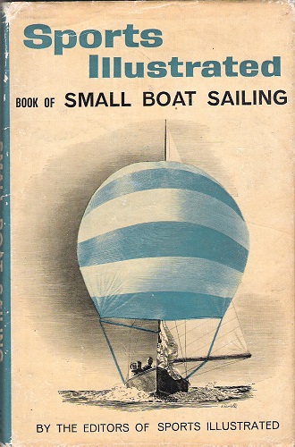 Sports Illustrated Book of Small Boat Sailing.
