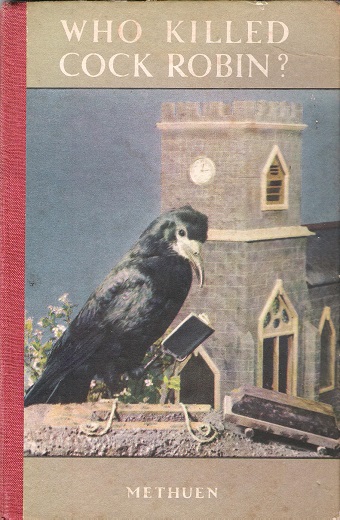 Who Killed Cock Robin An Old Story Re-told in Modern Colour Photography.