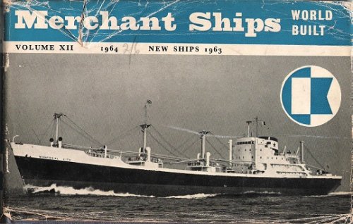 Merchant Ships World Built: Volume XII.