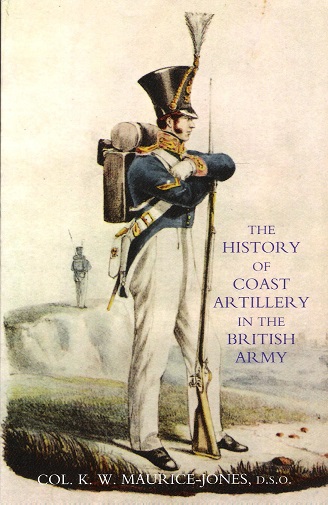 The History of Coast Artillery in the British Army.