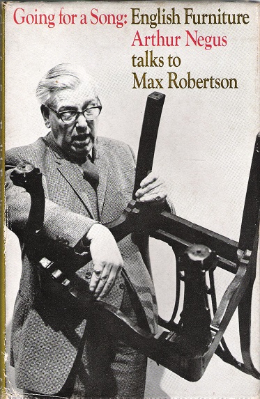 Going for a Song: English Furniture. Athur Negus Talks to Max Robertson.